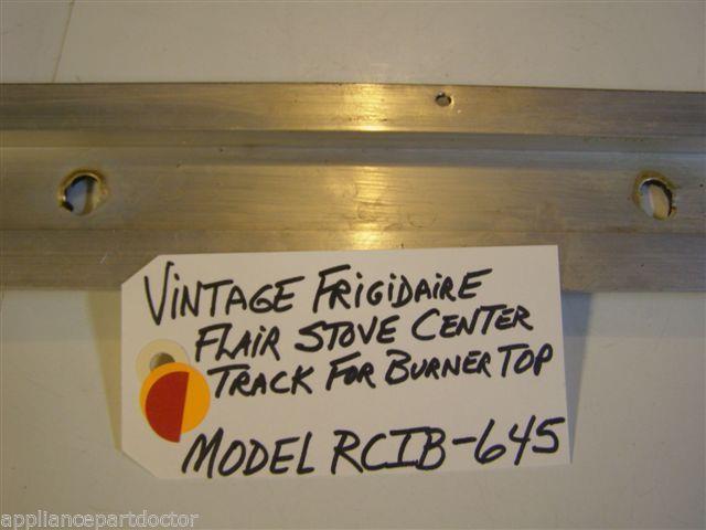 Model RCIB-645 Vintage Frigidaire Flair Stove Center Track For Burner Top USED Model RCIB-645 Vintage Frigidaire Flair Stove Center Track For Burner Top USED